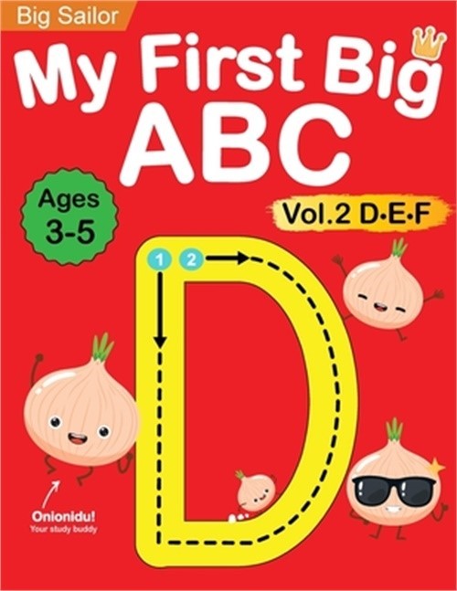 My First Big ABC Book Vol.2: Preschool Homeschool Educational Activity Workbook