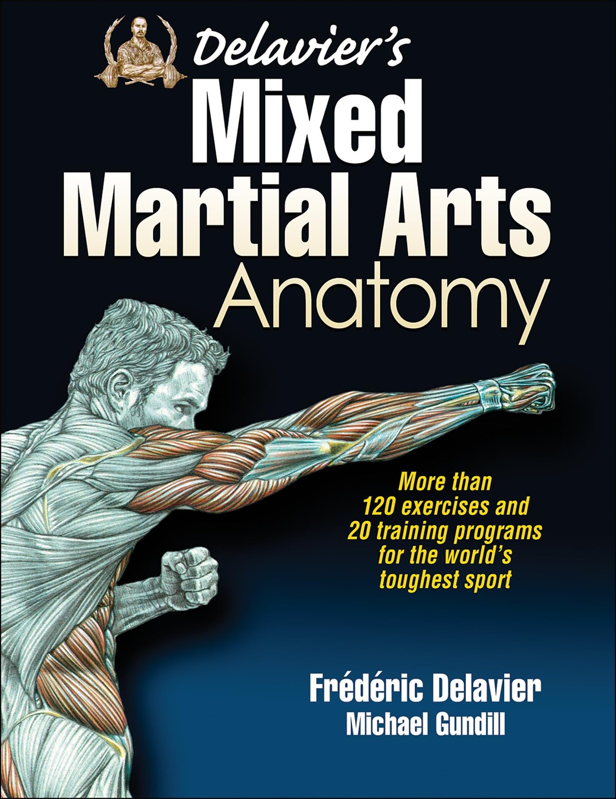 Delavier&rsquo;s Mixed Martial Arts Anatomy