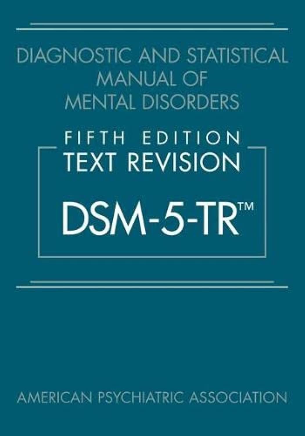 Diagnostic and Statistical Manual of Mental Disorders : DSM-5-TR HARDCOVER
