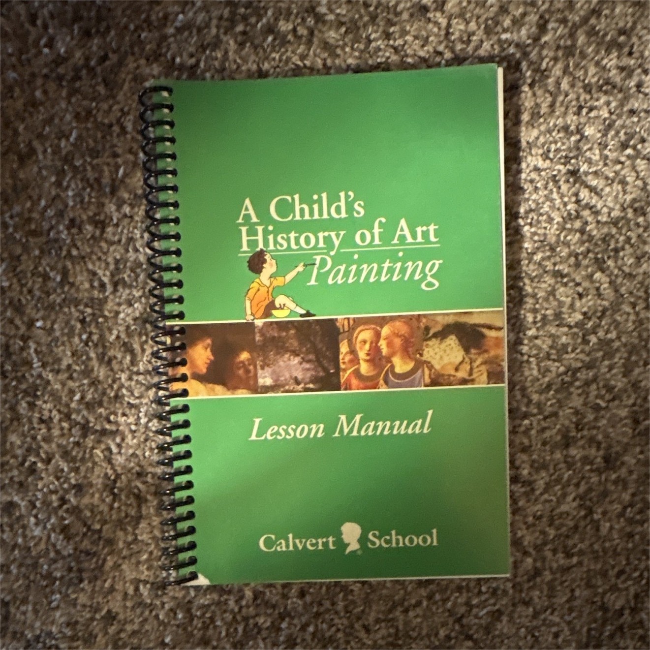 Calvert School A Child&rsquo;s History of Art: Painting Lesson Manual Spiralbound