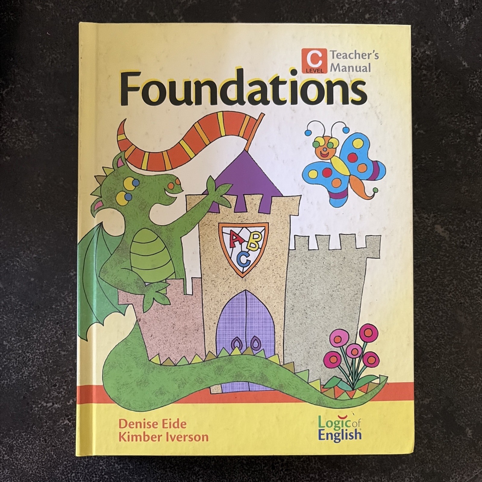 FOUNDATIONS – LEVEL C, Teacher&rsquo;s Manual by Logic of English *Very Gently Used*