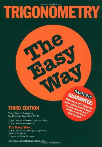 Trigonometry the Easy Way (Barron&rsquo;s Easy Series) by Douglas Downing Ph.D.