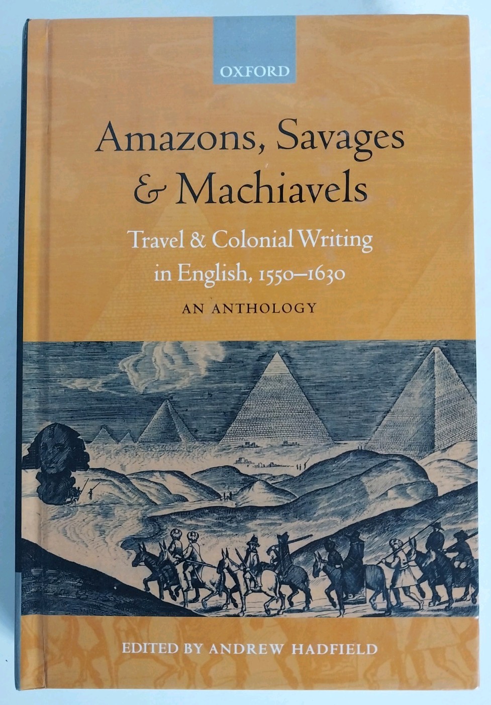 Amazons, Savages, and Machiavels : Travel and Colonial Writing in English, 1550-