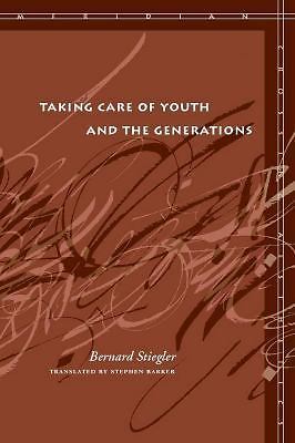 Taking Care of Youth and the Generations (Meridian: Crossing Aesthetics) by Sti