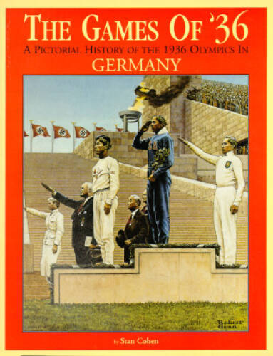 The Games of &rsquo;36 : A Pictorial History of the 1936 Olympic Games in – GOOD