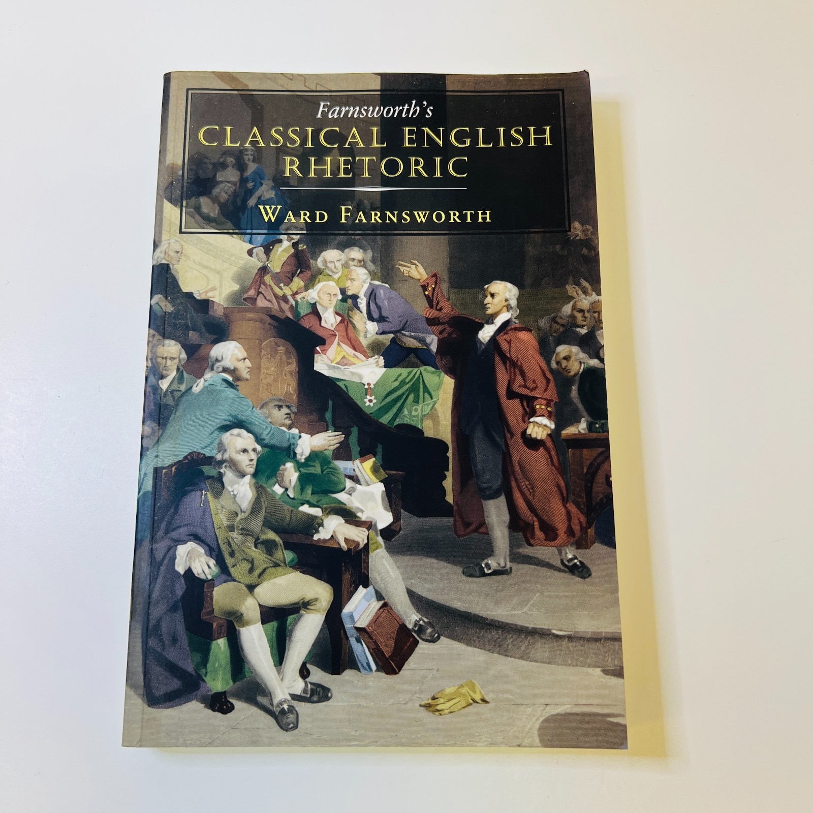 Farnsworth&rsquo;s Classical English Rhetoric (Farnsworth&rsquo;s Classical English series)