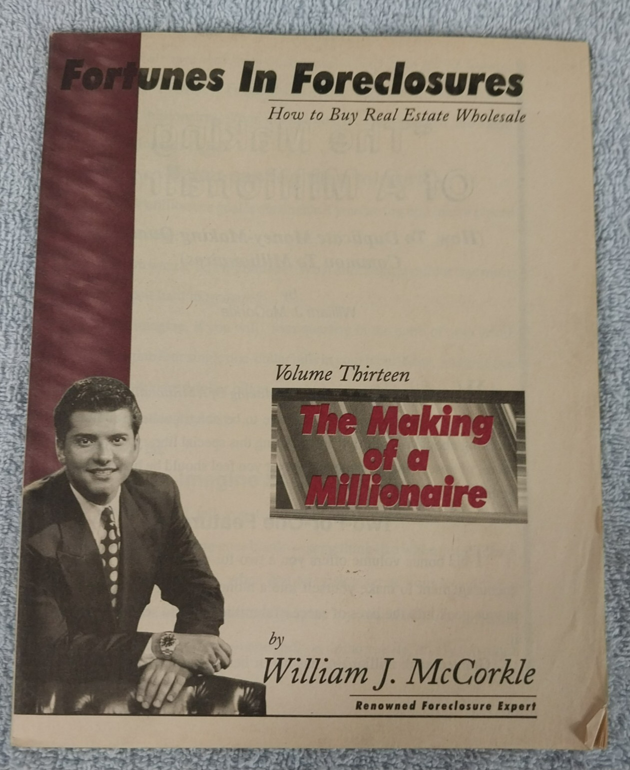 William J McCorkle Fortunes In Foreclosures 13 Vol Seminar