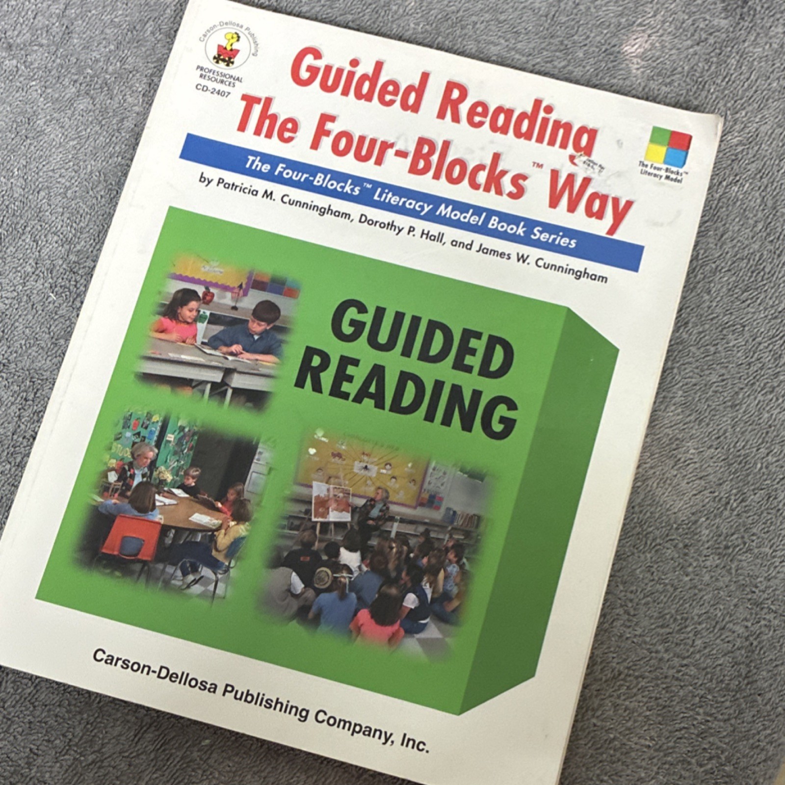 Carson-Dellosa Guided Reading: The Four-Blocks Way Four-Blocks Literacy Series