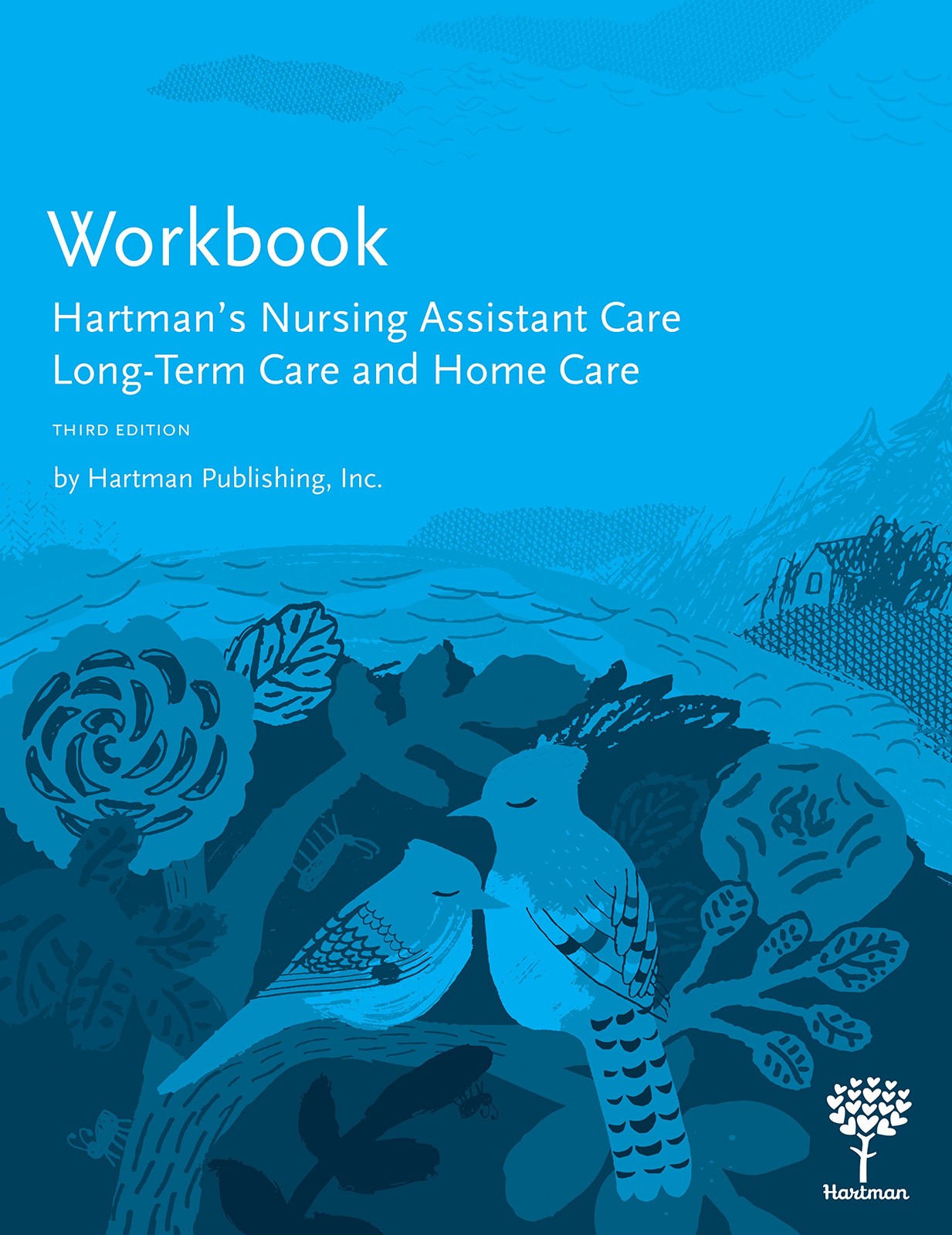 Workbook for Hartman&rsquo;s Nursing Assistant Care: Long-Term Care and Home Care,…