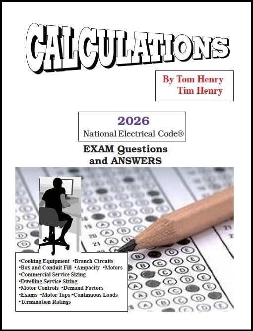 2026 Journeyman Electrician and Calculations for Electrical Exam by Tom Henry