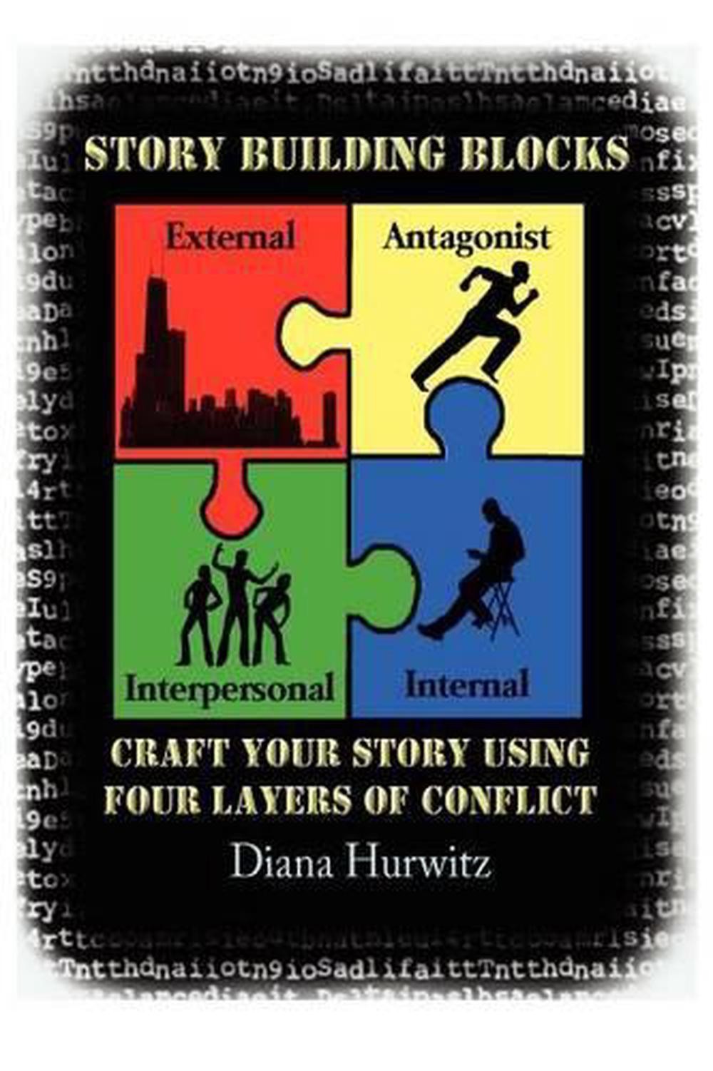Story Building Blocks: The Four Layers of Conflict by Diana Hurwitz (English) Pa