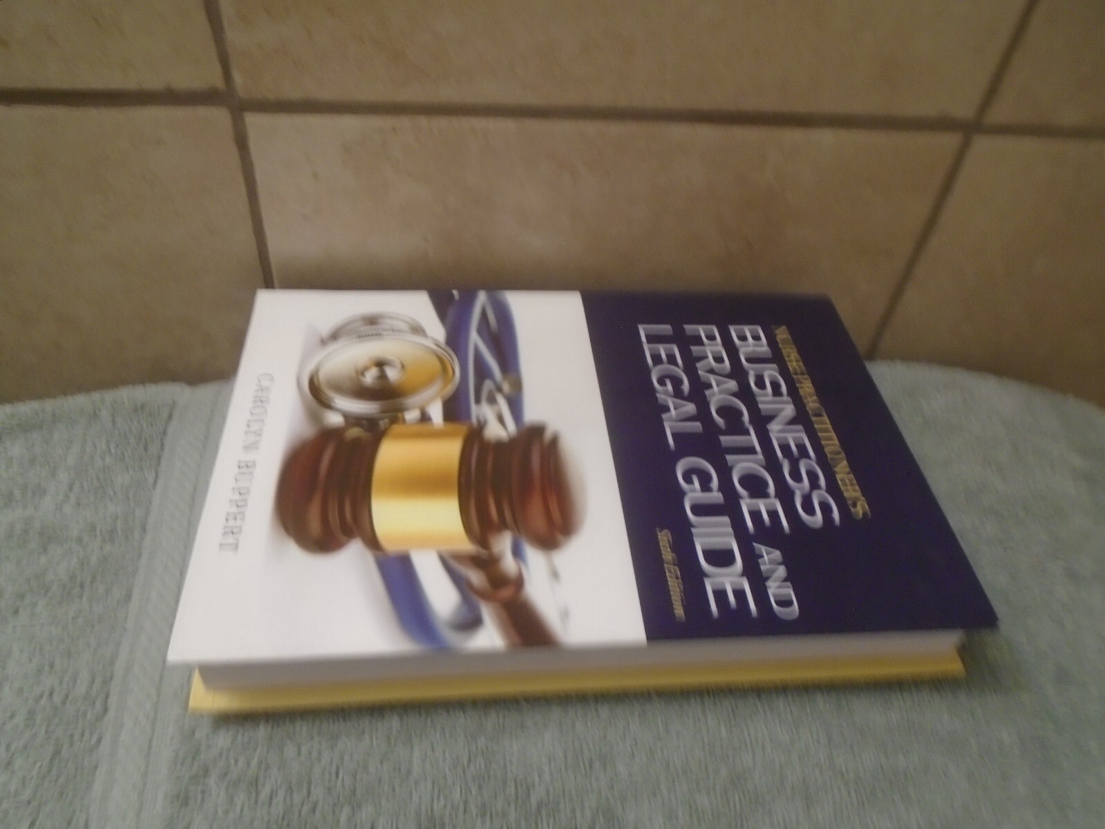 Nurse Practitioner&rsquo;s Business Practice and Legal Guide by Carolyn Buppert (2017,