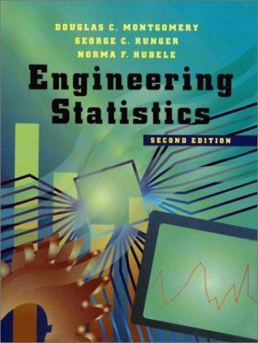 Engineering Statistics by Norma Faris Hubele, Douglas C. Montgomery and…