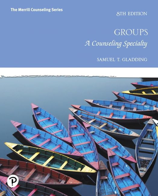 Groups: A Counseling Specialty (The Merrill Counseling Series) by Gladding