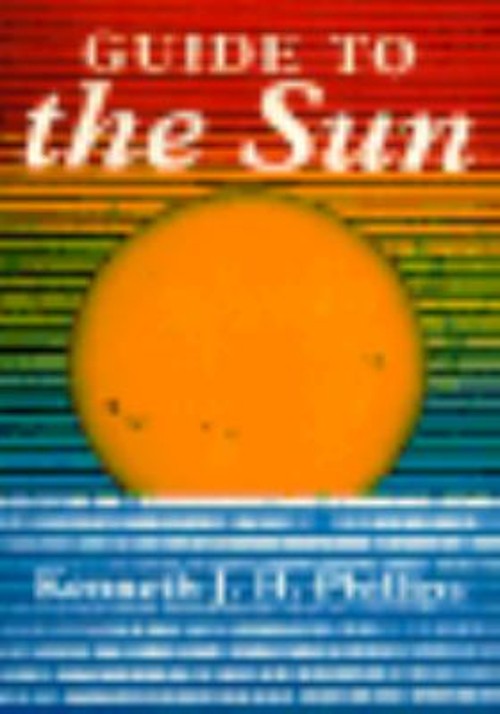Guide to the Sun Hardcover Kenneth J. H. Phillips