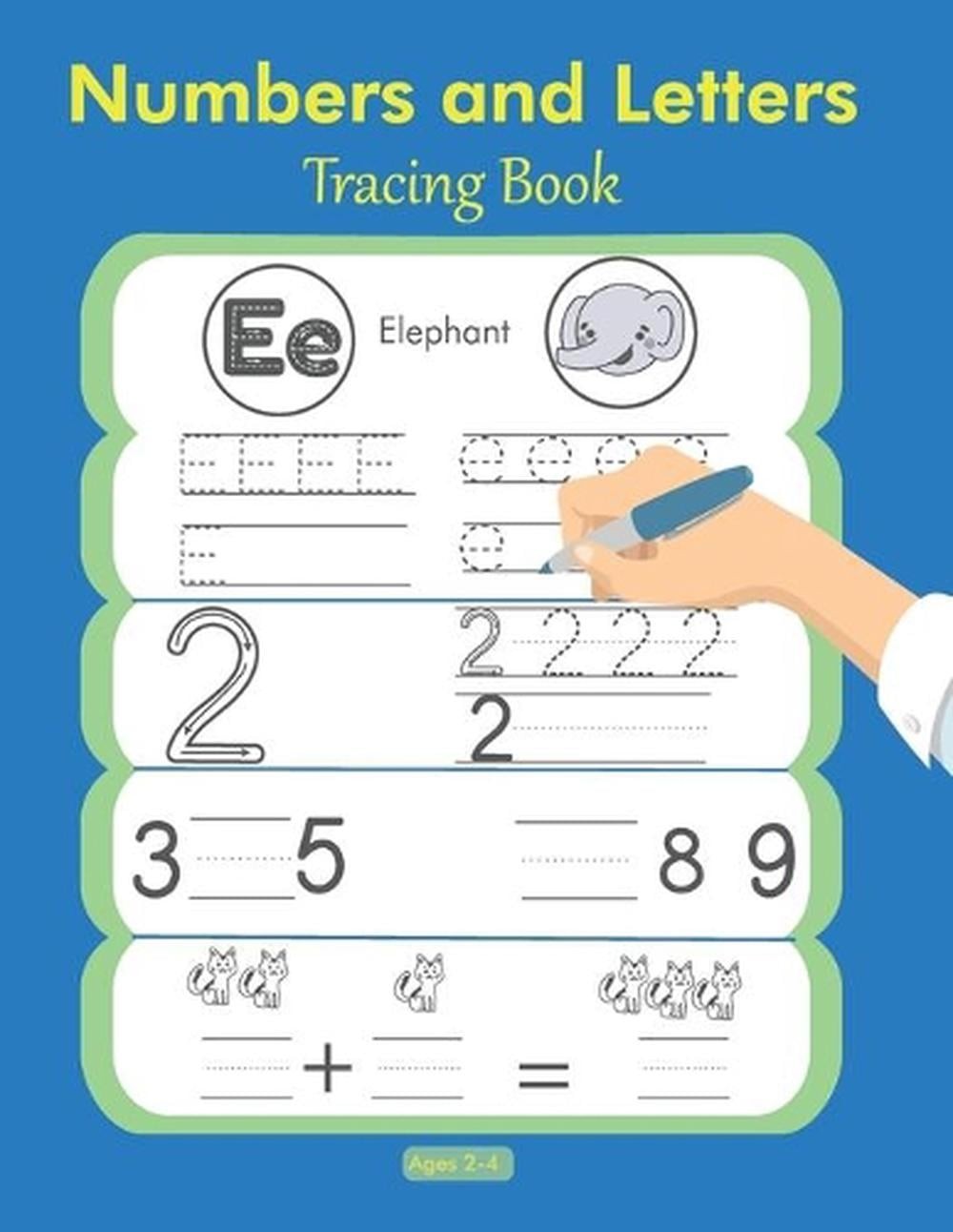 Numbers and Letters Tracing Book 2-4: Preschool Workbooks, Toddler Activities, H