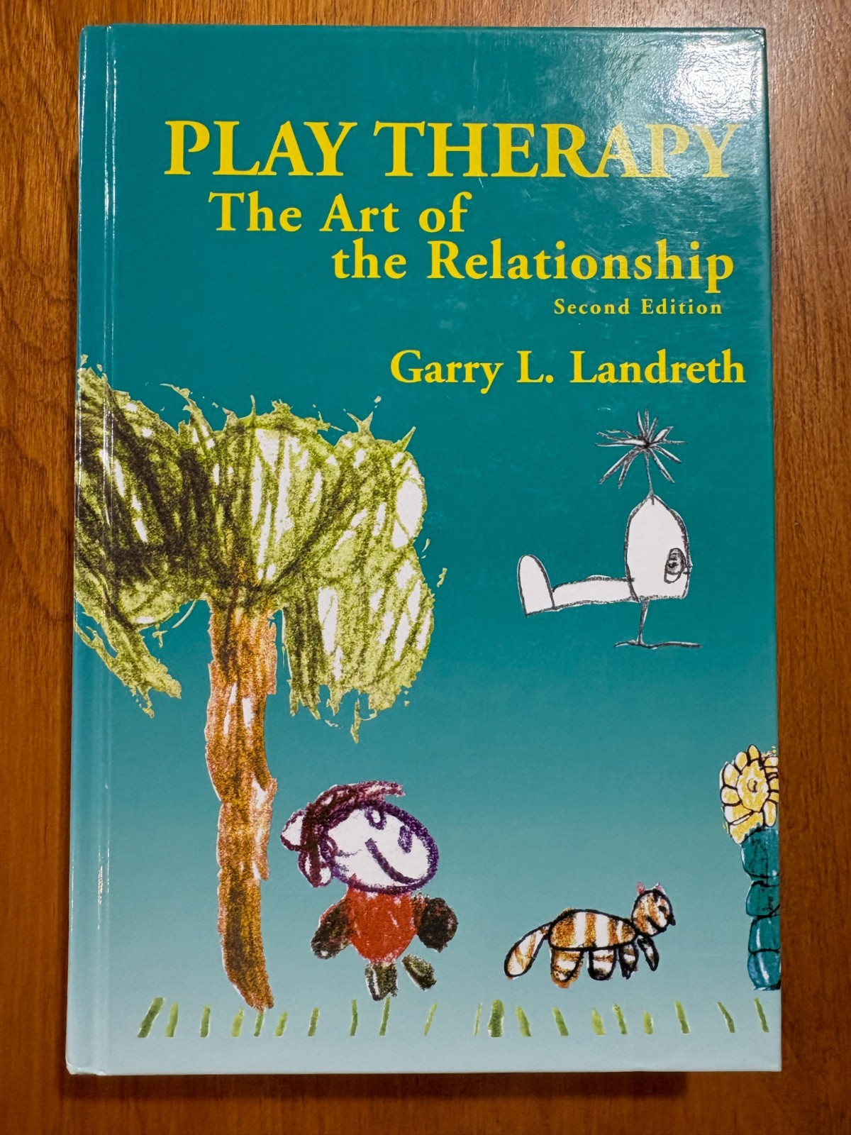 Play Therapy The Art of the Relationship by Garry L. Landreth Book 2nd edition