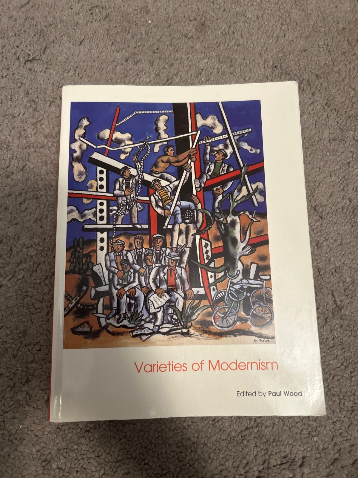Varieties of Modernism Art of the 20th century edited by Paul Wood