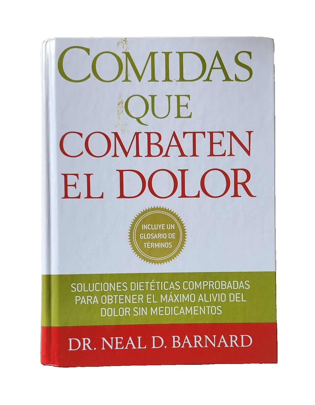 COMIDAS QUE COMBATEN EL DOLOR Book by Dr Neal D Barnard (2009) 438 pages