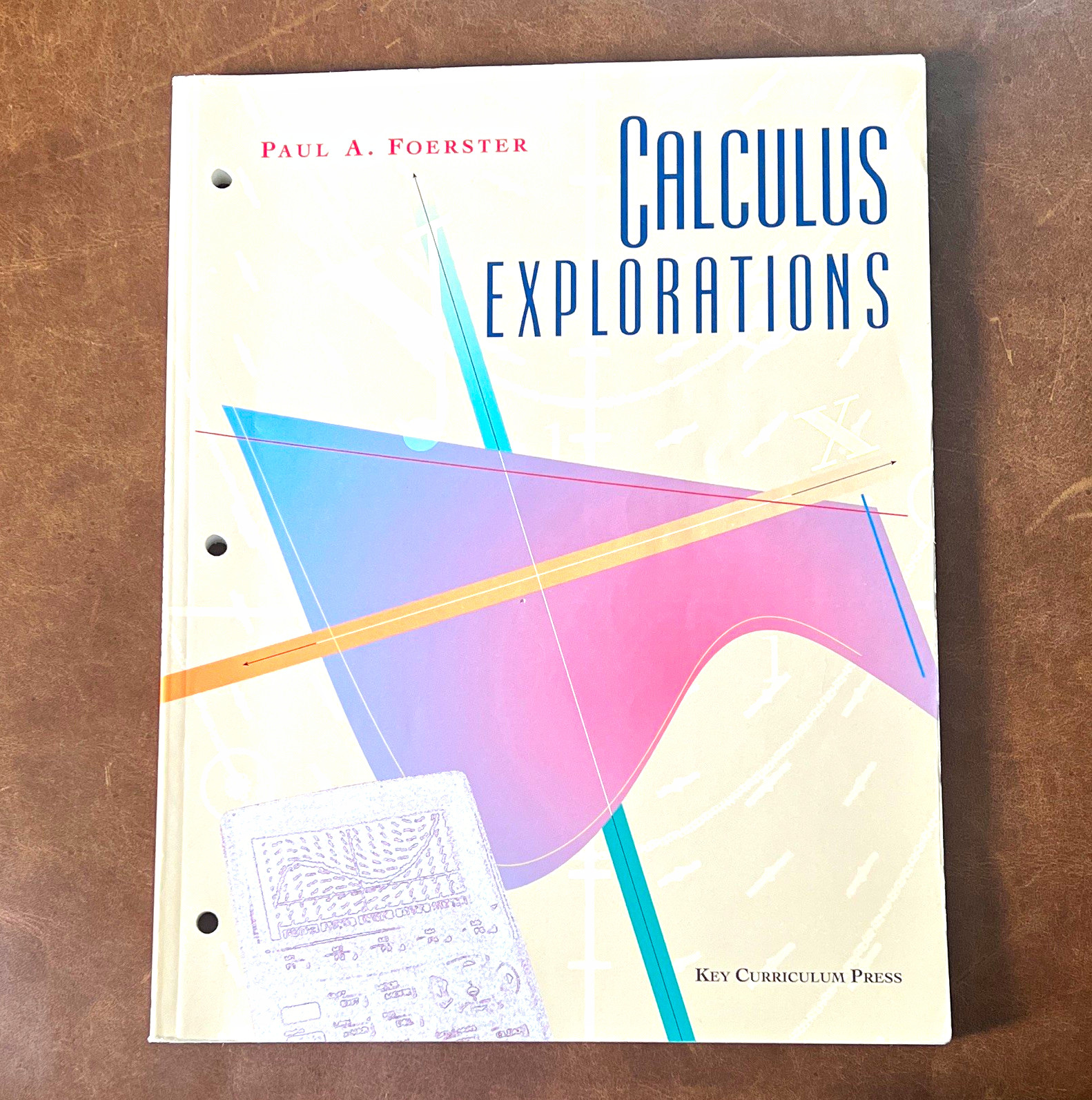 Key Curriculum Press Calculus Explorations Foerster 1998 PB Advanced HS