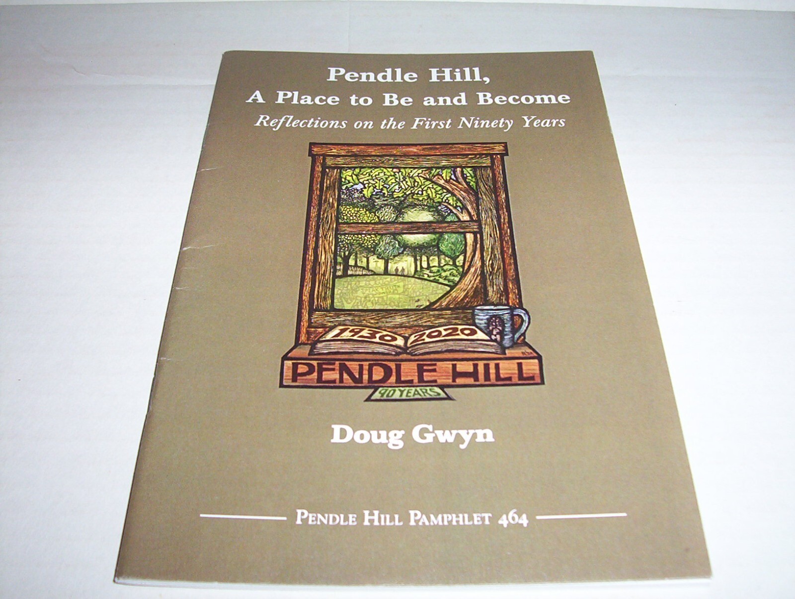 « Pendle Hill, A Place to Be and Become » – Pendle Hill Pamphlet No. 464