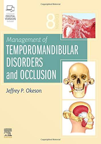 Management of Temporomandibular Disorders and Occlusion by Jeffrey P Okeson