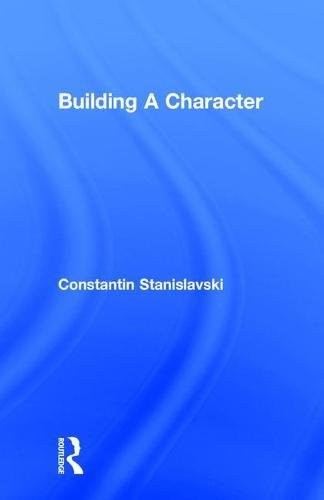 BUILDING A CHARACTER By Constantin Stanislavski & Elizabeth Reynolds Hapgood VG+