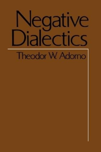 Theodor W. Adorno Negative Dialectics (Paperback)