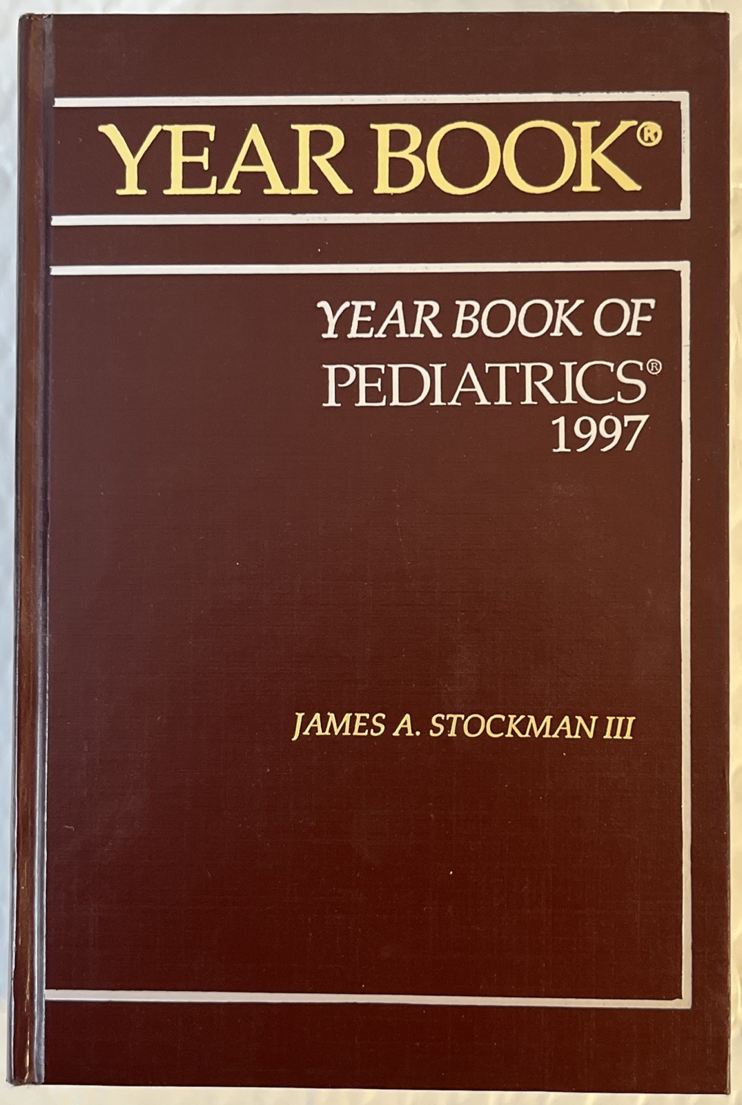 Year Book of Pediatrics 1997 James Stockman III Mosby HC