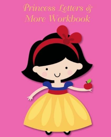 Princess Letters & More Workbook: Tracing Letters And Numbers Workbook With…