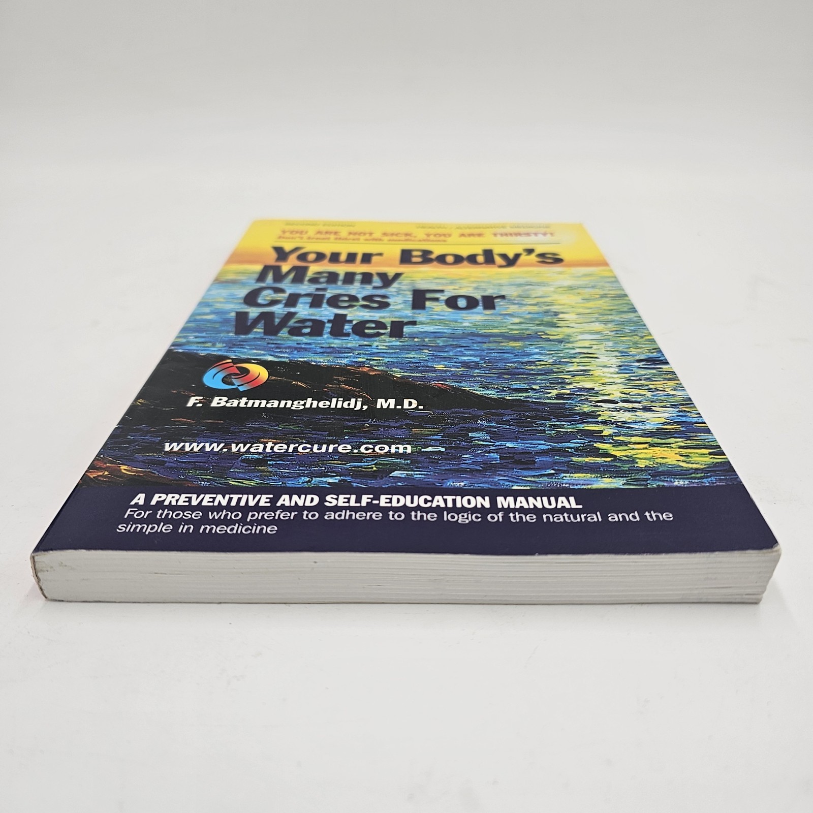Your Body&rsquo;s Many Cries For Water by F. Batmanghelidj | Second Edition Health PB