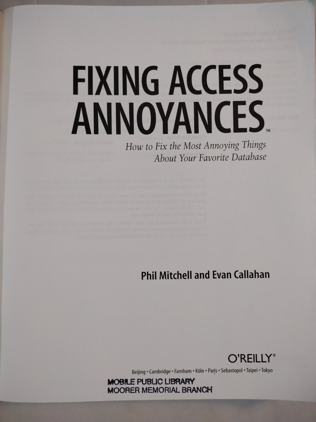 Annoyances Ser.: Fixing Access Annoyances : How to Fix the Most Annoying Things
