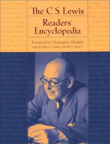 The C. S. Lewis Readers&rsquo; Encyclopedia – Hardcover By Jeffrey D. Schultz – GOOD