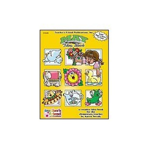 May Idea Book : A Creative Idea Book for the Elementary Teacher,