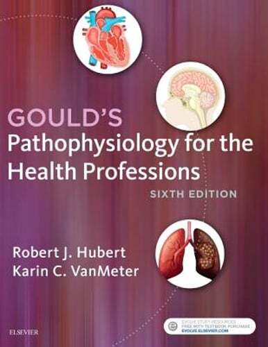 Gould&rsquo;s Pathophysiology for the Health Professions by Bs Hubert, Robert J: Used