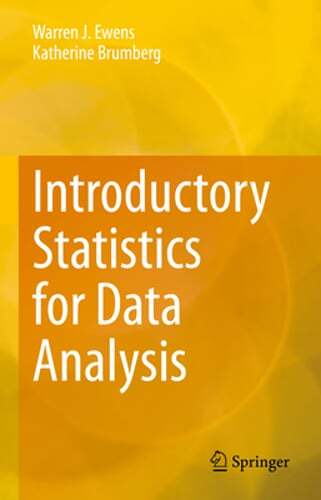 Introductory Statistics for Data Analysis by Warren J Ewens: Used