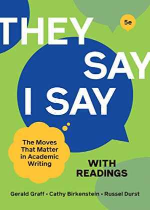 « They Say / I Say » with – Paperback, by Graff Gerald; Birkenstein – Good