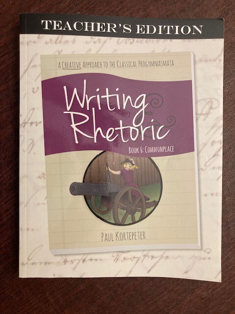 Writing And Rhetoric Teachers Edition Book 6, Homeschooling Resource