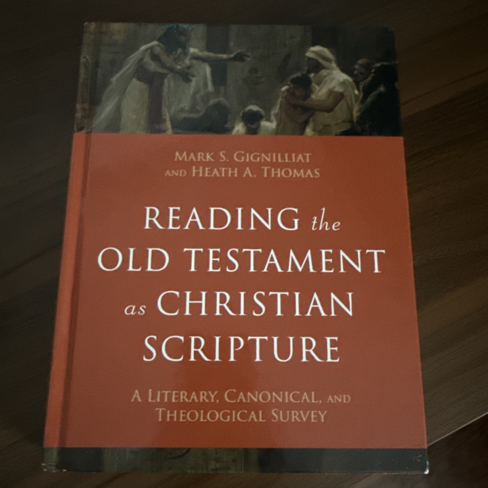 Reading the Old Testament as Christian Scripture: A Literary, Canonical