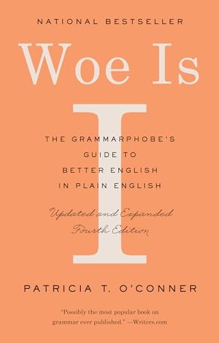 Patricia T O&rsquo;Con – Woe Is I The Grammarphobe&rsquo;s Guide to Bett – H245z