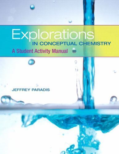 Explorations in Conceptual Chemistry: A Student Activity Manual (3rd Edition)