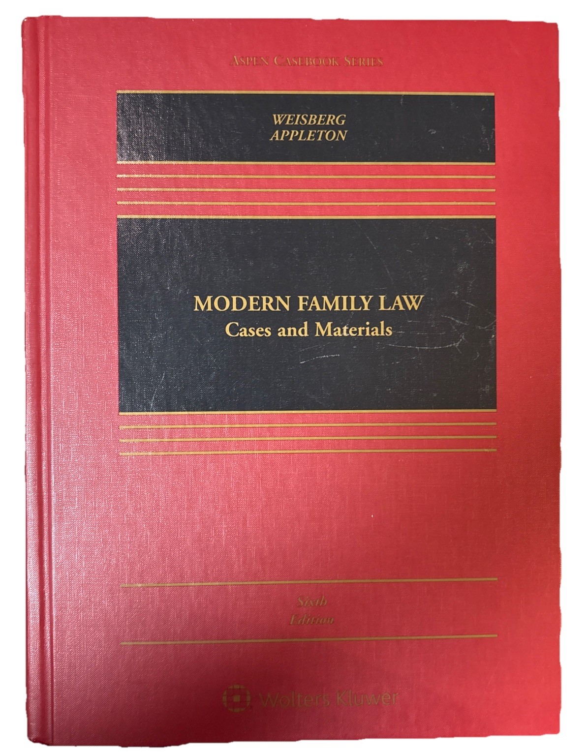 Aspen Casebook Ser.: Modern Family Law : Cases and Materials D. Kelly Weisberg
