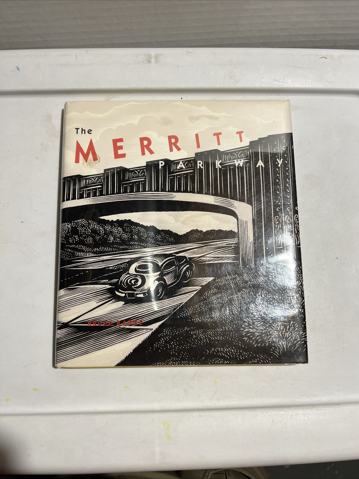 The Merritt Parkway By Bruce Radde Hardcover Dust Jacket Mylar Cover