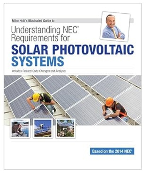 Mike Holt&rsquo;s Illustrated Guide to Understanding NEC Requirements f