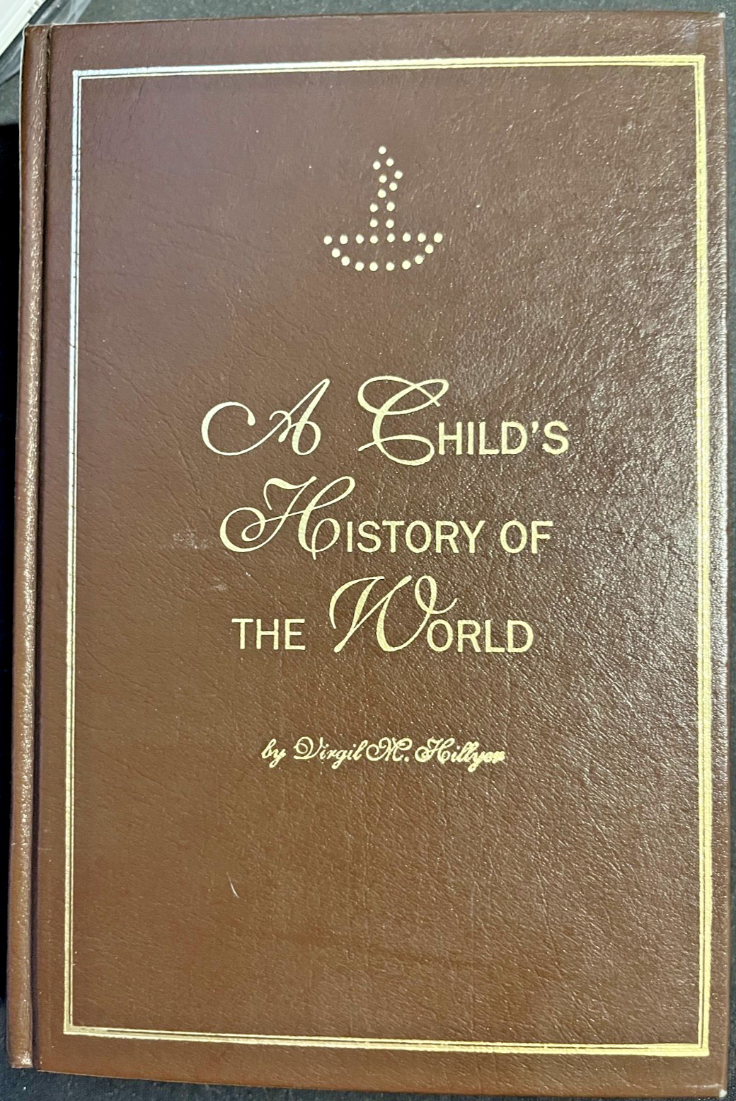 A Child&rsquo;s History Of The World Centennial Hardcover Edition Calvert School