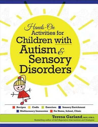Hands on Activities for Children with Autism & Sensory Disorders by Garland