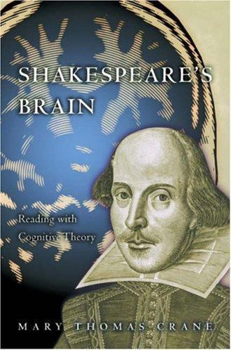 Shakespeare&rsquo;s Brain: Reading with Cognitive Theory by Crane, Mary Thomas