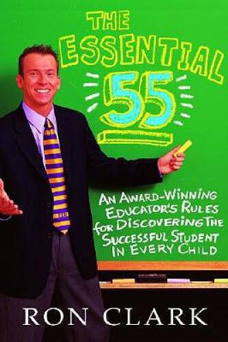 The Essential 55: An Award-Winning Educator&rsquo;s Rules for Discovering the S – GOOD