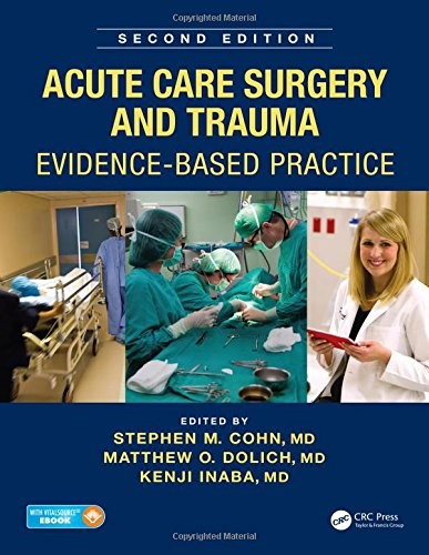 ACUTE CARE SURGERY AND TRAUMA: EVIDENCE-BASED PRACTICE, By Cohn Stephen M. Md