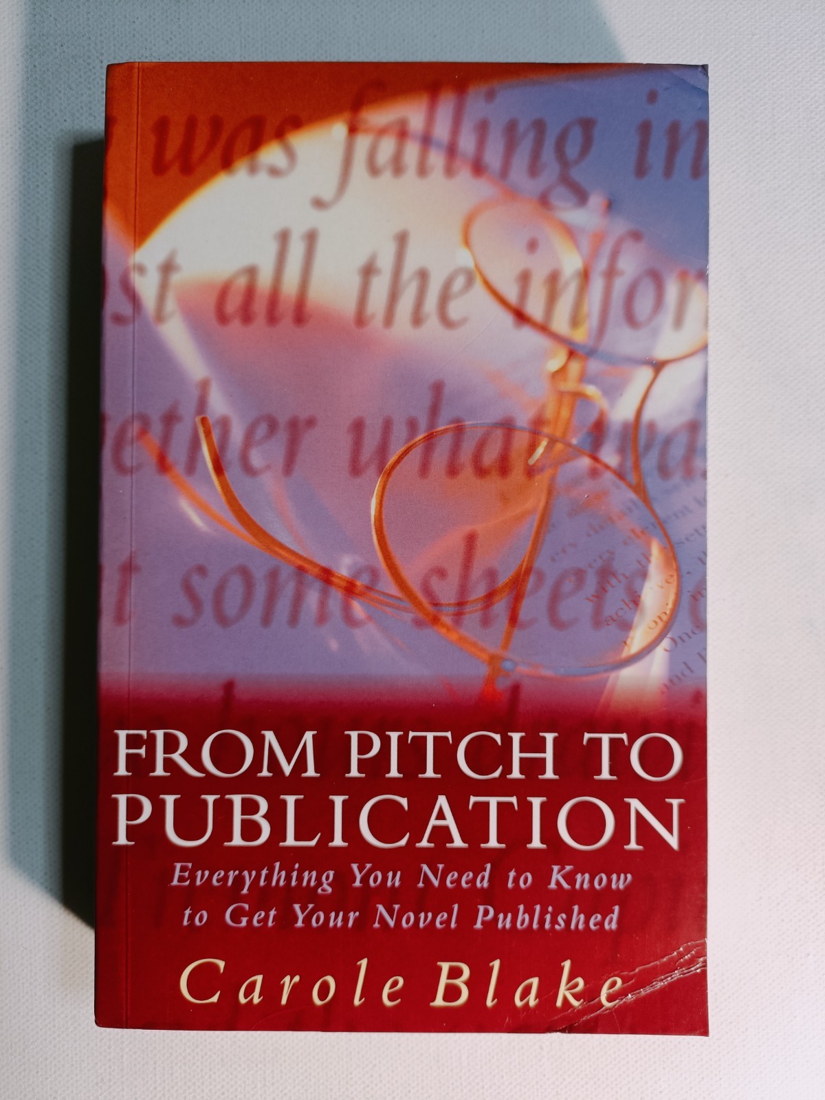 From Pitch to Publication by Carole Blake 1999 paperback Macmillan